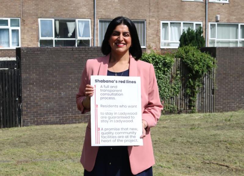 Shabana has been standing up for residents with her three red lines on regeneration.